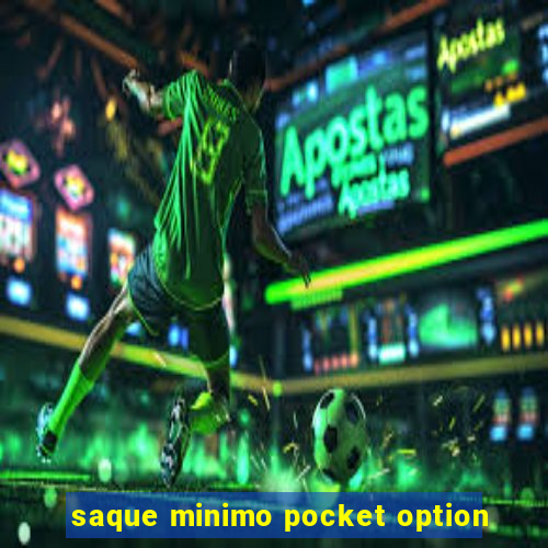 saque minimo pocket option